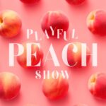 「PLAYFUL PEACH SHOW」イメージ
